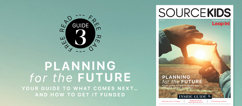 Planning for the future – new Source Kids and Leap in! NDIS emagazine
