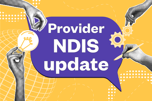 yellow and purple graphic showing hands holding a lightbulb in a speech bubble that says provider NDIS update