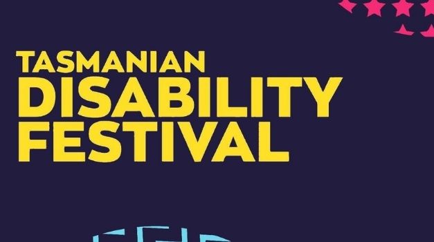 Yellow writing that says 'Tasmanian Disability Festival' on a navy background.